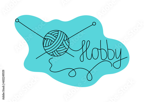 Drawing Badge, Knitting logo. A skein of thread, an inscription and needles. Symbol of hobby, needlework, homework.  Sketch, Vector illustration, Linear doodle style drawing, background  isolated.