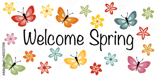 Welcome Spring - Schriftzug in englischer Sprache - Willkommen Frühling. Vektorbanner mit bunten Schmetterlingen und Blüten.