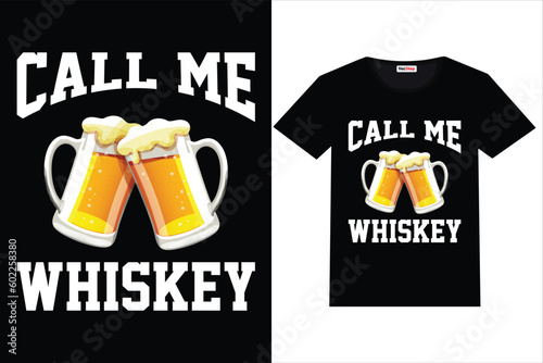 Whiskey T-Shirt Design Call Me Whiskey