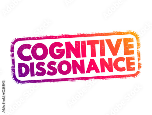 Cognitive Dissonance is the perception of contradictory information, and the mental toll of it, text concept stamp