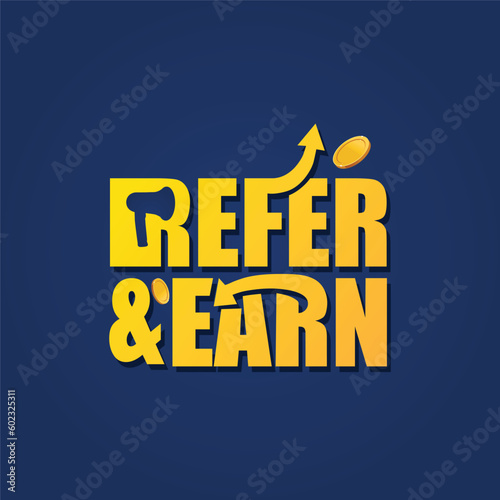 Refer and earn lettering creative logo with megaphone, arrow, and coin icon.  Referral program banner label badge. referral program vector illustration.