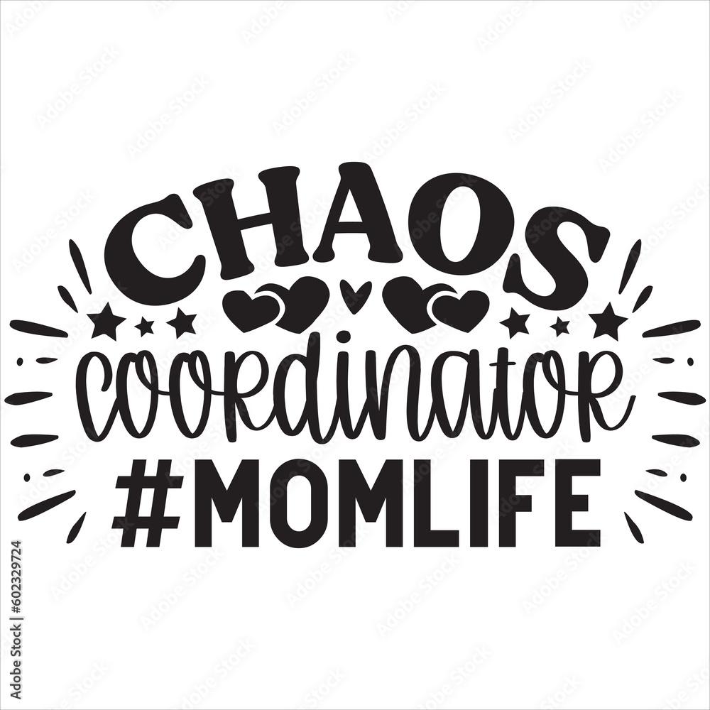 Chaos coordinator #Momlife