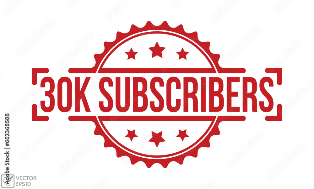 30k Subscribers stamp red rubber stamp on white background. 30k Subscribers stamp sign. 30k Subscribers stamp. 30k Subscribers stamp red rubber stamp on white background. 30k Subscribers stamp sign. 30k Subscribers stamp.