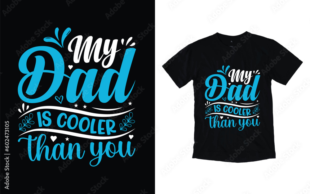Vector Father's day typography t shirt design, Father's day quotes t-shirt design, Best dad ever t shirt template, Happy father's day,Papa Father's quote lettering with black background,dad Vector Father's day typography t shirt design, Father's day quotes t-shirt design, Best dad ever t shirt template, Happy father's day,Papa Father's quote lettering with black background,dad
