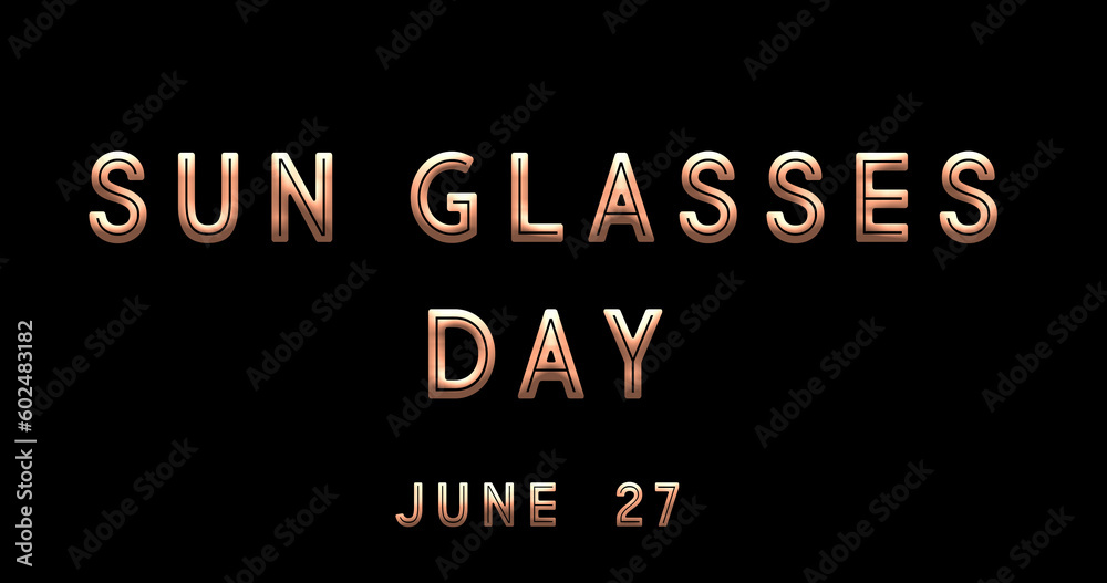 Happy Sun Glasses Day, June 27. Calendar of June Text Effect, design