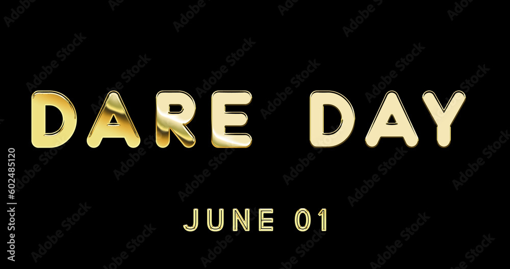 Happy Dare Day, June 01. Calendar of June Gold Text Effect, design Happy Dare Day, June 01. Calendar of June Gold Text Effect, design