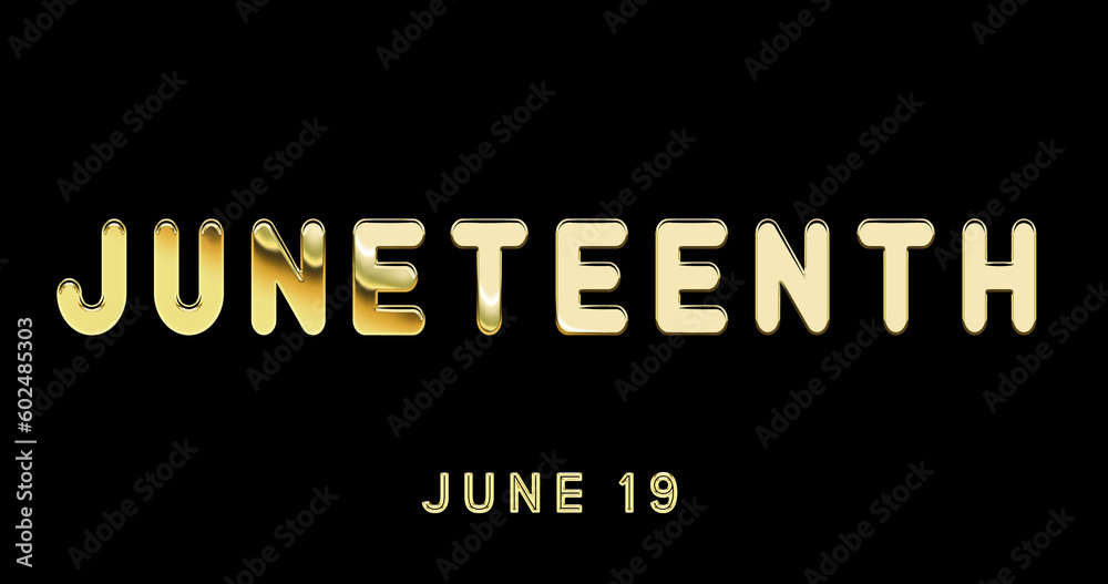 Happy Juneteenth, June 19. Calendar of June Gold Text Effect, design Happy Juneteenth, June 19. Calendar of June Gold Text Effect, design