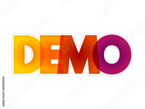 Demo - demonstration of a product or technique, colorful text concept background