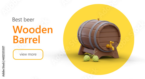 Best wooden barrel. Advertisement of cooperage. Template for web design with text, 3D illustration, button. Color accent on image. Production and sale of wooden containers for beer