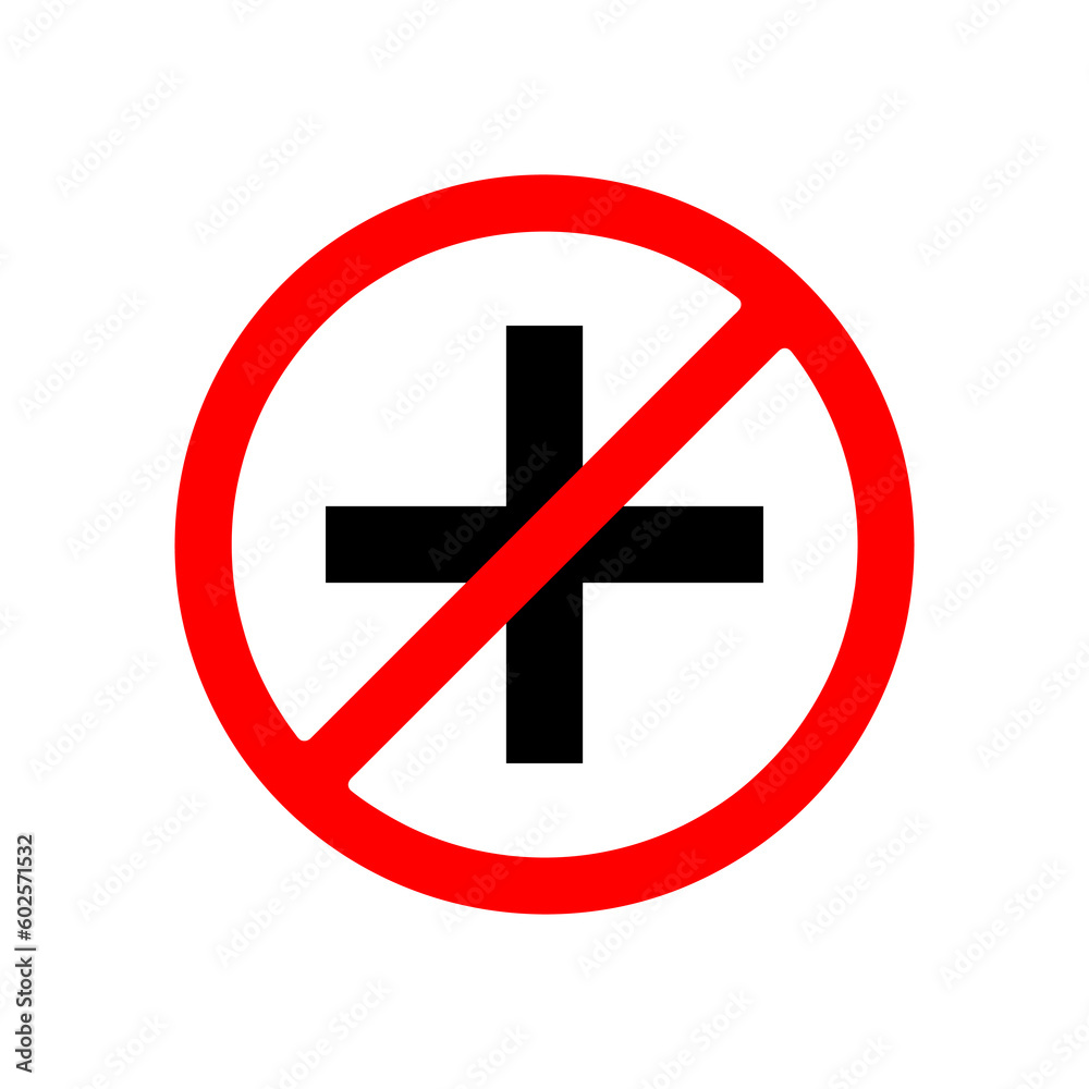 Forbidden plus icon. No plus vector sign. Prohibited plus vector icon illustration on white background..eps Forbidden plus icon. No plus vector sign. Prohibited plus vector icon illustration on white background..eps