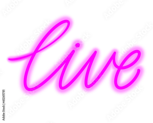 Live - hand written pink neon lettering illustration.