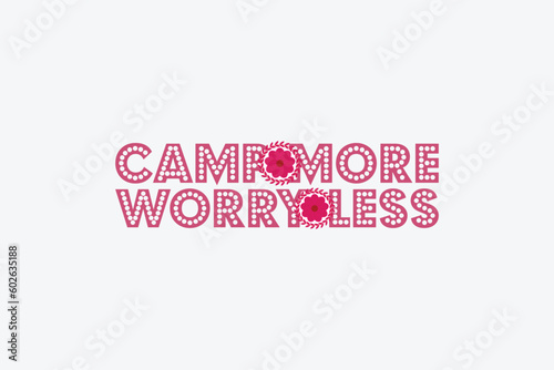 camp more worry less