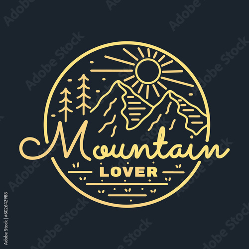 Mountain lover camping outdoor badge t shirt sticker vector illustration