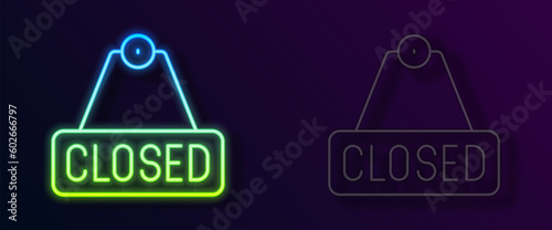 Glowing neon line Hanging sign with text Closed icon isolated on black background. Business theme for cafe or restaurant. Vector