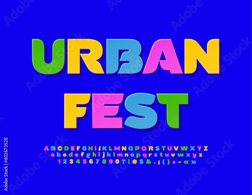 Vector bright poster Urban Fest. Colorful sticker Font. Creative set of Alphabet Letters  Numbers and Symbols