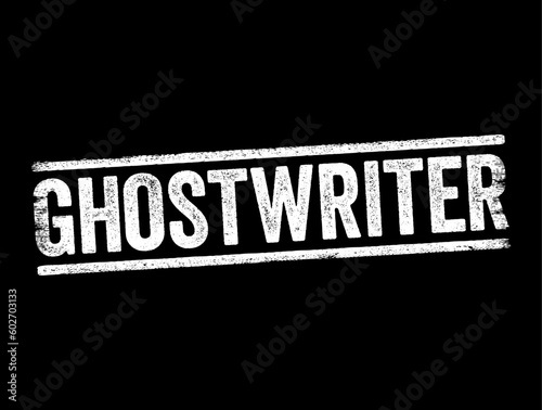 Ghostwriter is hired to write journalistic works, speeches or other texts that are officially credited to another person as the author, text concept stamp