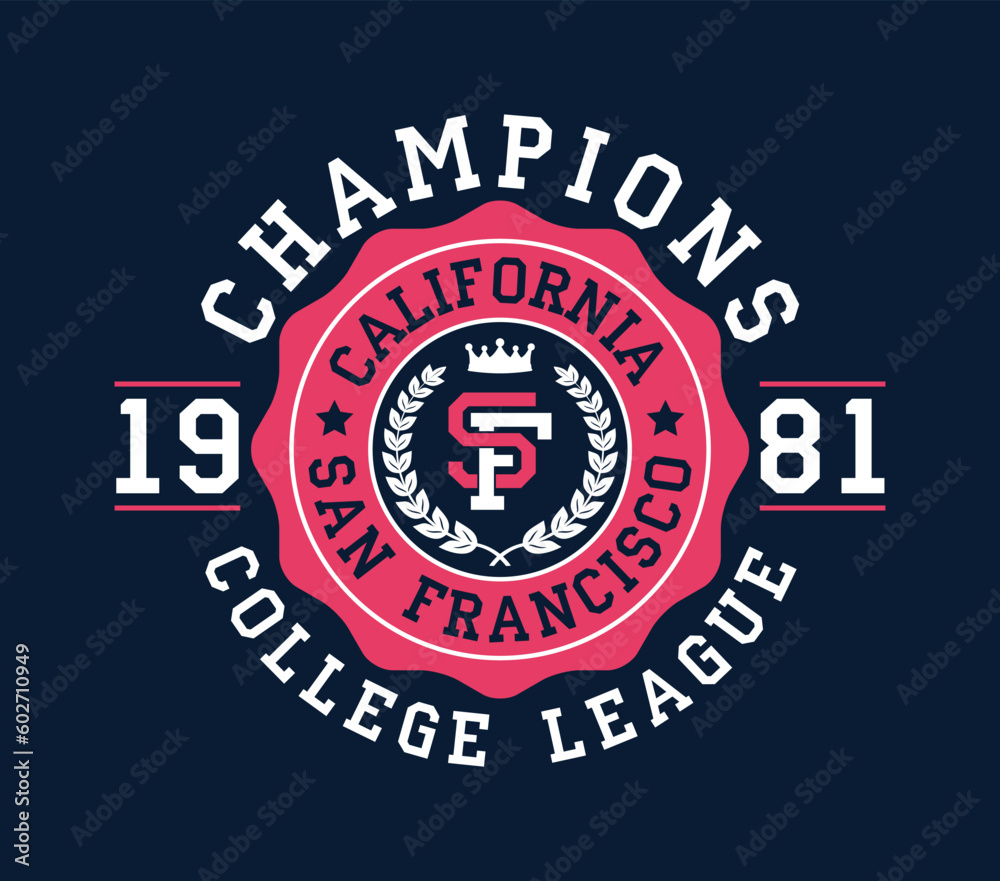 San Francisco, California college t-shirt design. Graphics for college t shirt with crown and wreath. San Francisco tee shirt design. Vintage sport apparel print. Vector.