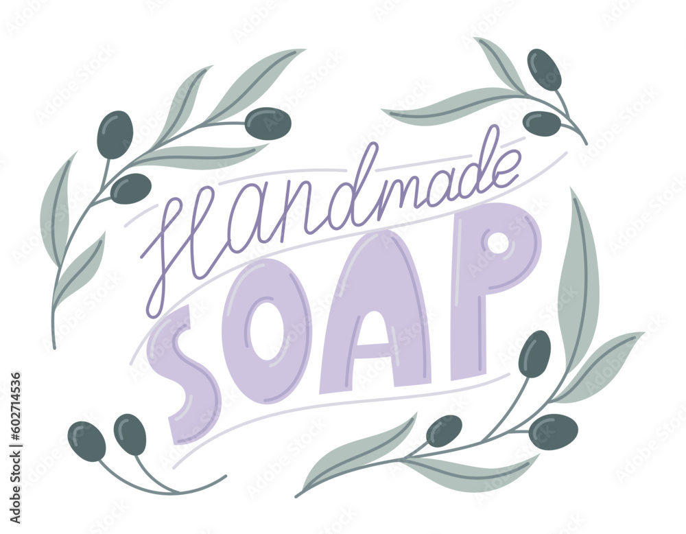 Obraz premium Handmade soap handwritten text lettering. Olive branches with berries and leaves. Vector isolated label or sticker in flat style.