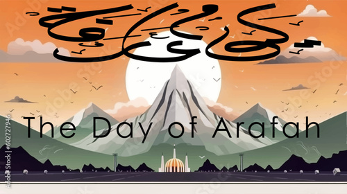 Arafat Day in calligraphy mean the day of Arafaht with mount Arafat. Islamic designs