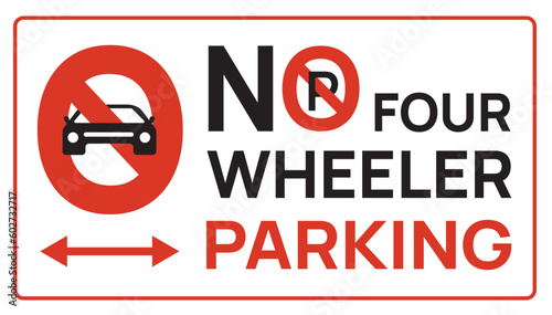 No parking sign. no access to four wheeler, three wheeler, two wheeler. Building entrance area. No parking in front of gate. Sign board for vehicle entry and exit. Cars, auto and motorcycles symbol.