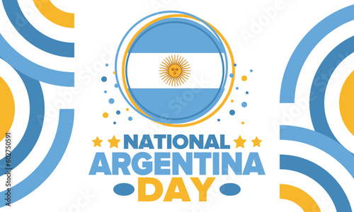Argentina National Day. Happy holiday. Independence and freedom day. Celebrate annual. Argentina flag. Patriotic argentine design. Poster, card, banner, template, background. Vector illustration