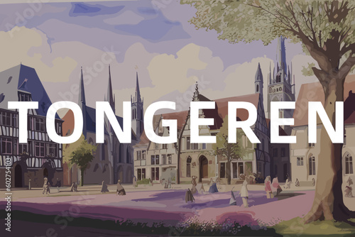 Tongeren: Beautiful painting of an Belgian village with the name Tongeren in Flanders photo