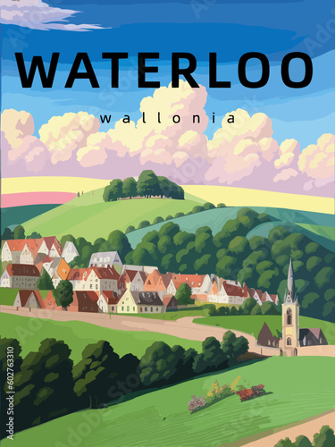 Waterloo: Retro tourism poster with an Belgian landscape and the headline Waterloo in Wallonia