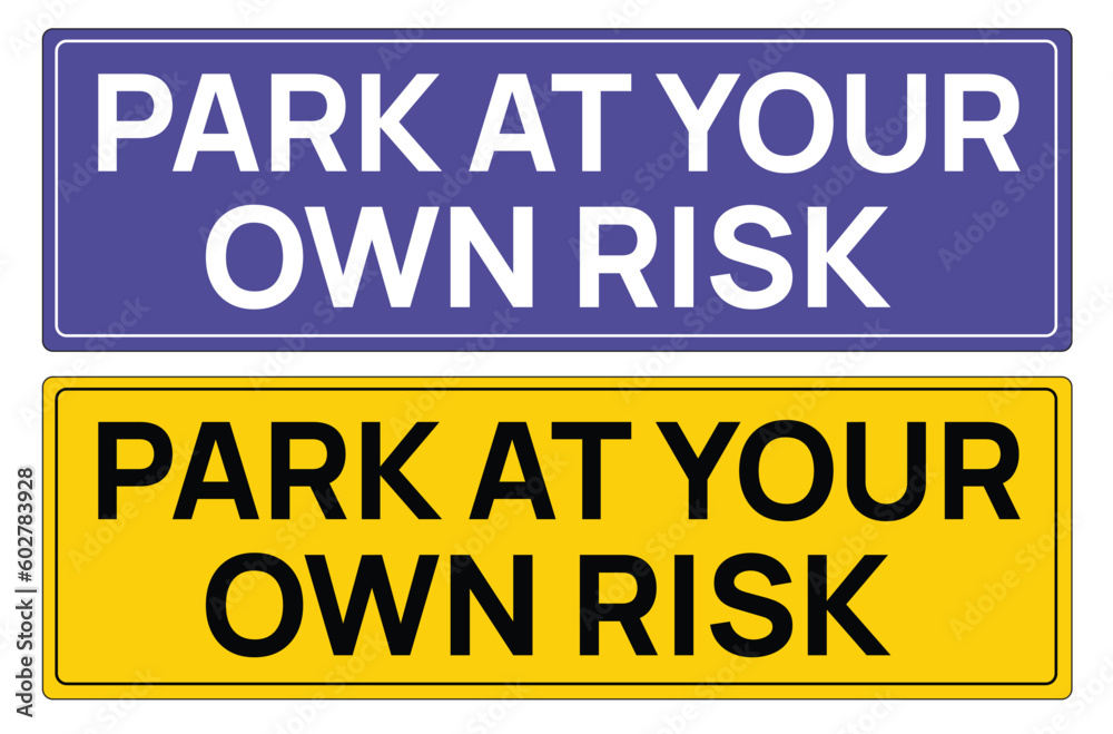 Park at your own risk parking sign board. Visitors parking area. free parking. reserved for customers. clamping zone. VIP parking only. Staff park area.Valet park zone. accessible entrance. Taxi area 