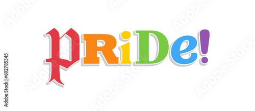 Pride lettering with rainbow flag colors. Different style letters forming the Pride word.