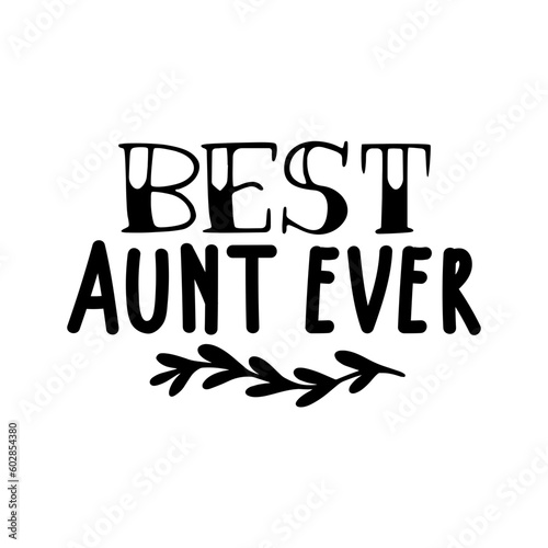best aunt ever  svg