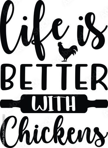 life is better with chickens, BBQ illustration vector typography t-shirt design, Kitchen SVG Design Bundle, Cooking T-shirt Design, Baking SVG Design Bundle, Kitchens SVG Cut Files Bundle 