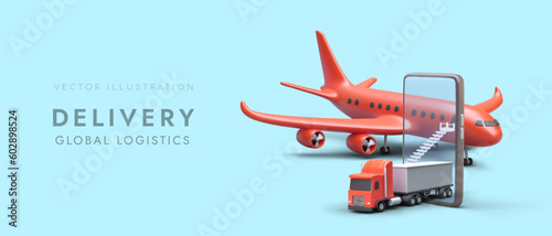 Delivery of global cargo. Complex international logistics. Air and ground transportation. 3D plane, truck and smartphone in bright saturated color. Advertising of online services