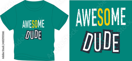awesome dude t shirt graphic design vector illustration digital file