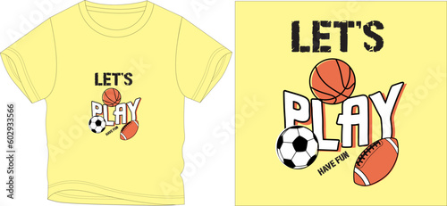 LETS PLAY t shirt graphic design vector illustration digital file