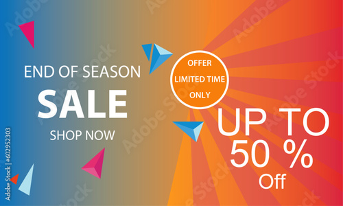 End of Season Sale with Limited Time Offer