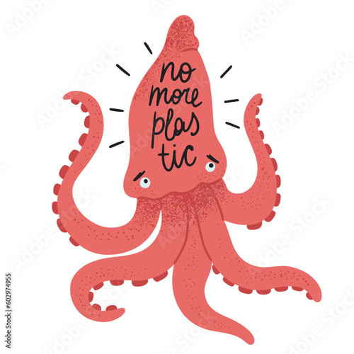 Hand drawn sad squid in flat design, no more plastic calligraphy text, concept of environmental issues and ocean pollution, isolated vector illustration