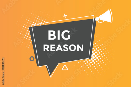 Big reason button web banner templates. Vector Illustration 
