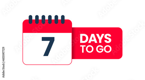 Seven Days to go, 7 Days left icon, 7 days to go vector on white background, Transparent date 