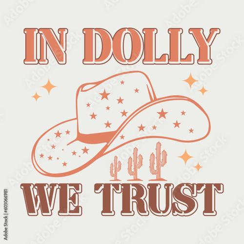 In Dolly We Trust Retro western quotes SVG t shirt design