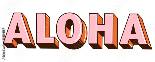 Vector aloha word, vintage style. Summer retro trip.