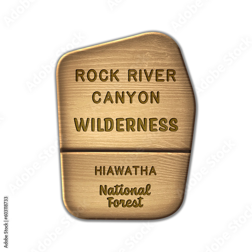 Rock River Canyon National Wilderness, Hiawatha National Forest Michigan wood sign illustration on transparent background photo