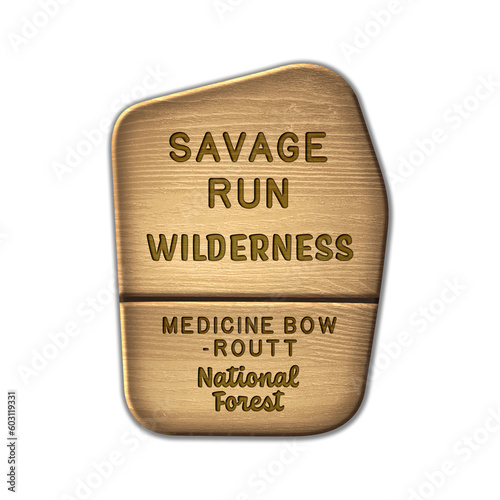 Savage Run National Wilderness, Medicine Bow - Routt National Forest Wyoming wood sign illustration on transparent background photo