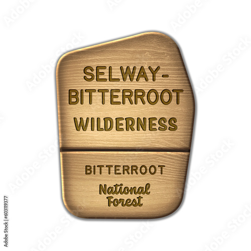 Selway - Bitterroot National Wilderness, Bitterroot National Forest Idaho Montana wood sign illustration on transparent background photo