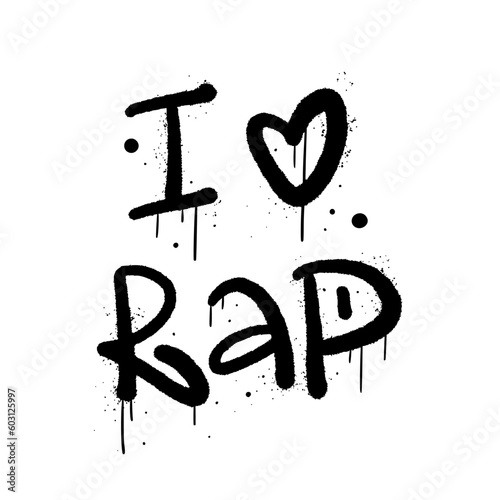 Urban street graffiti style. Slogan of I love rap. Retro print for graphic tee, sweartshirt, sticker. Concept for DJ, music festival, podcast, party. Nostalgia for 1980s and 1990s - Vector artwork.