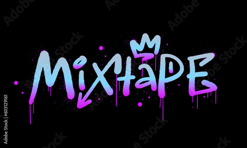 Urban street graffiti style. Slogan of mixtape. Retro print for graphic tee, sweartshirt, sticker. Concept for DJ, music festival, podcast, party. Nostalgia for 1980s -1990s.