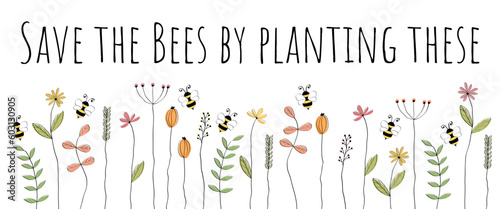 Save the bees by planting these - Schriftzug in englischer Sprache - Rette die Bienen, indem du diese pflanzt. Motivationssatz für den Artenschutz von Bienen. Vektorbanner mit Bienen und Blumen.
