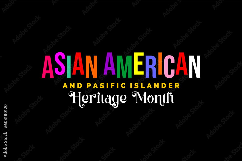 Asian American And Pacific Islander Hertige month