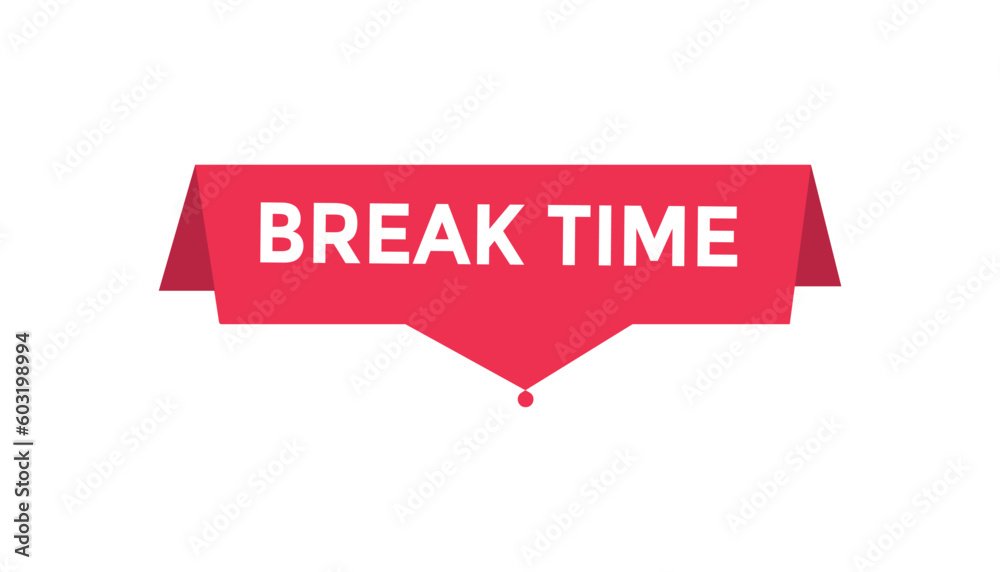 Break time button web banner templates. Vector Illustration Break time button web banner templates. Vector Illustration