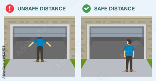 Garage door safety tips and rules. Safe and unsafe distance. Do not stand or walk under moving garage door. Garage door injures male character during closing. Flat vector illustration template.