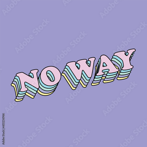 No way colorful slogan, cheerful decorative caption